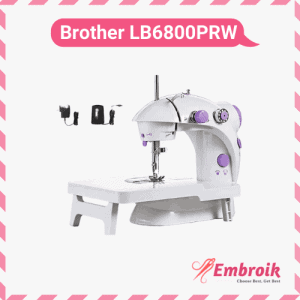 Brother LB6800PRW embroidery machine