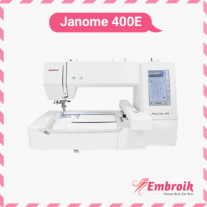Janome 400E Embroidery Machine