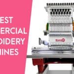 Best Commercial Embroidery Machine (2022) - Top 10 List - Review & Guide