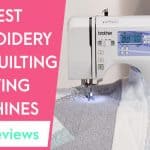 best embroidery and quilting sewing machine