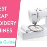 best cheap embroidery machine