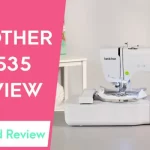 Brother PE535 Review